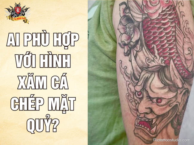 Hình xăm cá chép mặt quỷ phù hớp với người từng trải, hiểu giá trị cân bằng âm-dương; cá tính mạnh, yêu phong cách Nhật cổ, thể hiện quan điểm qua hình xăm cá chép mặt quỷ - biểu tượng vượt khó và đối lập.