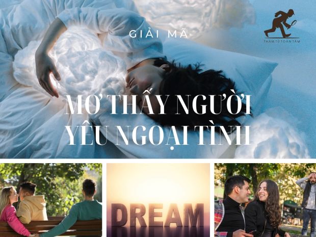 Giải mã: Mơ thấy người yêu ngoại tình điềm báo bí ẩn?