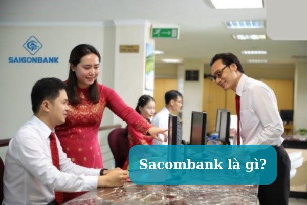 Ngân hàng TMCP Sài Gòn Công Thương (SaigonBank) là gì? Cung cấp sản phẩm dịch vụ gì?