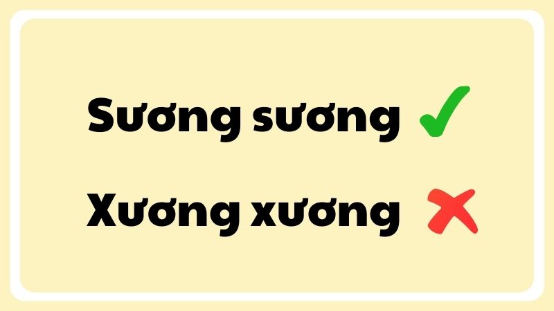 Xương xương hay sương sương đúng chính tả?