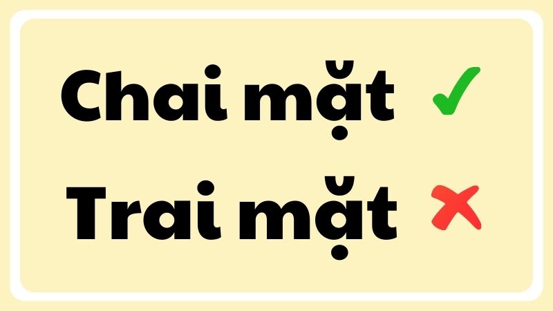Chai mặt hay trai mặt đúng chính tả
