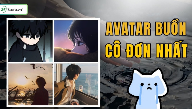 399+ Avatar buồn TÂM TRẠNG, cô đơn, đẹp, mới nhất cho nam và nữ