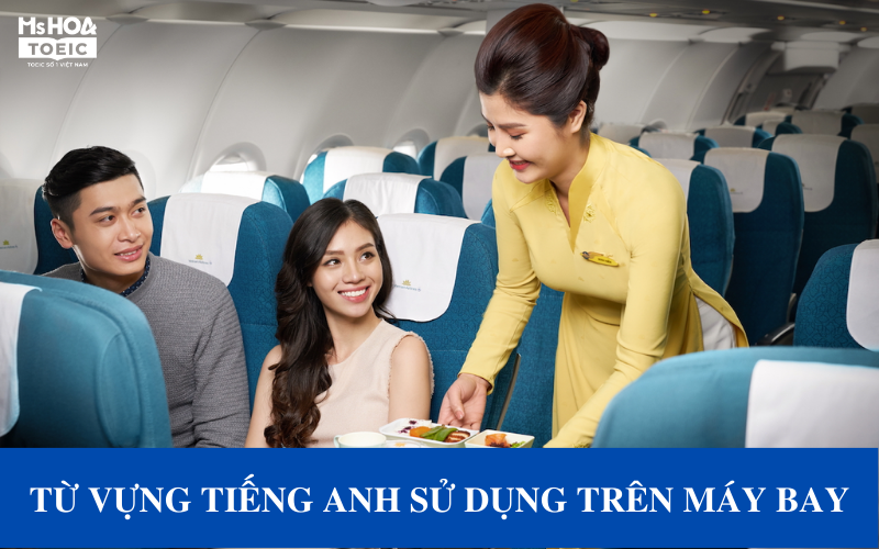 Từ vựng tiếng Anh sử dụng trên máy bay