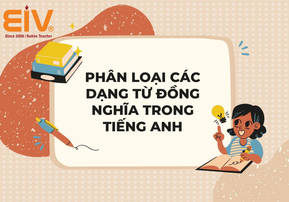 Phân loại các dạng từ đồng nghĩa trong tiếng Anh
