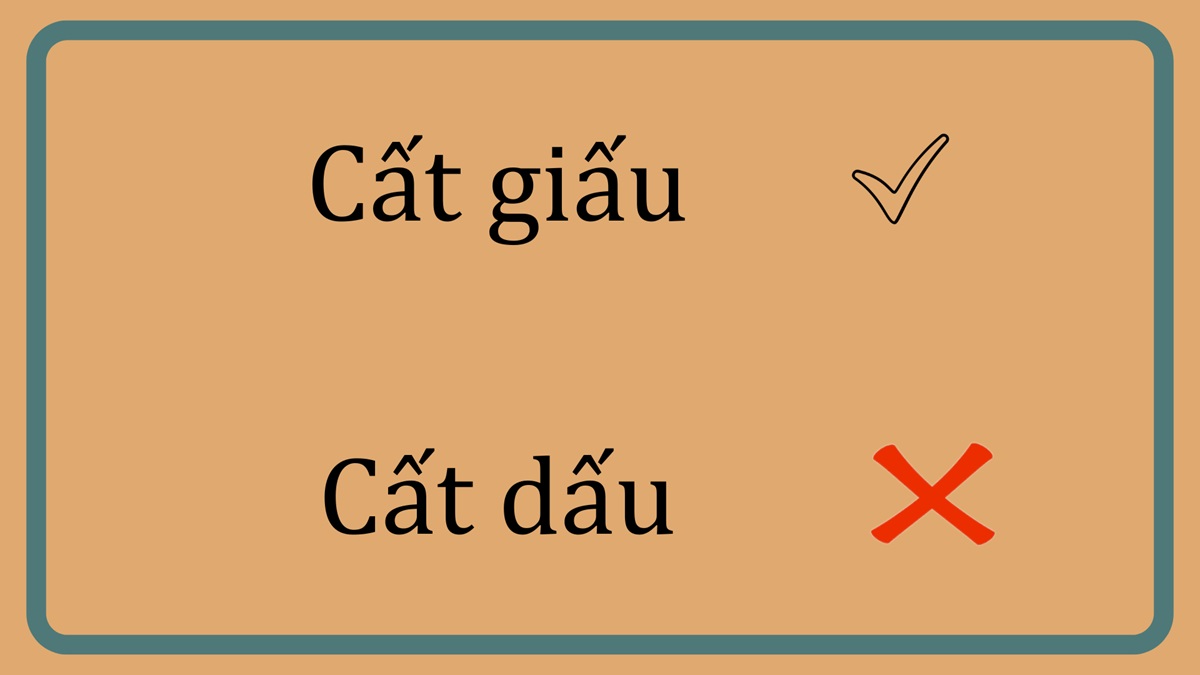 Cất giấu hay cất dấu là đúng chính tả? 