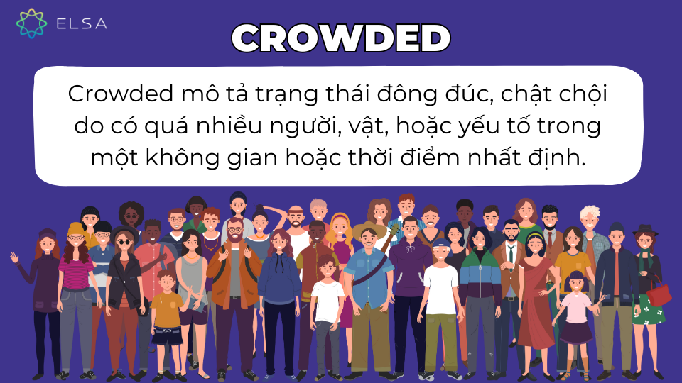 Crowded đi với giới từ gì? Cấu trúc sử dụng Crowded trong tiếng Anh