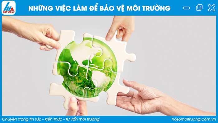 Những việc làm để bảo vệ môi trường