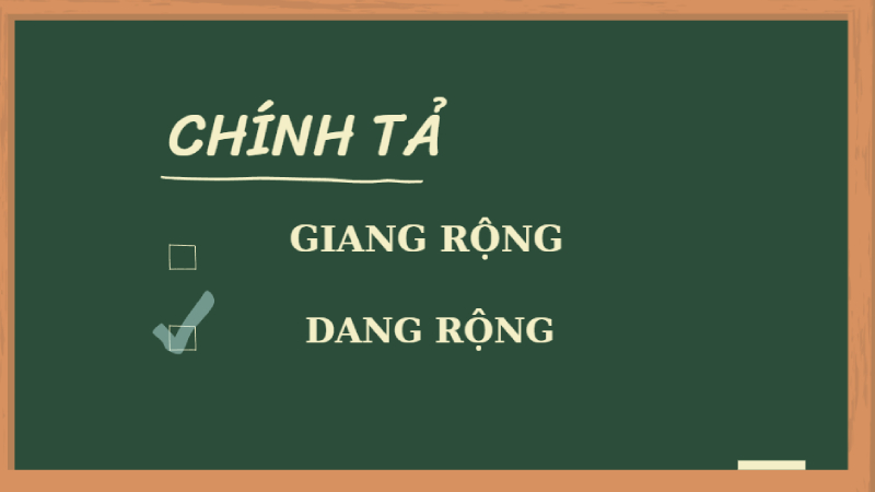 Giang rộng hay dang rộng là đúng chính tả?