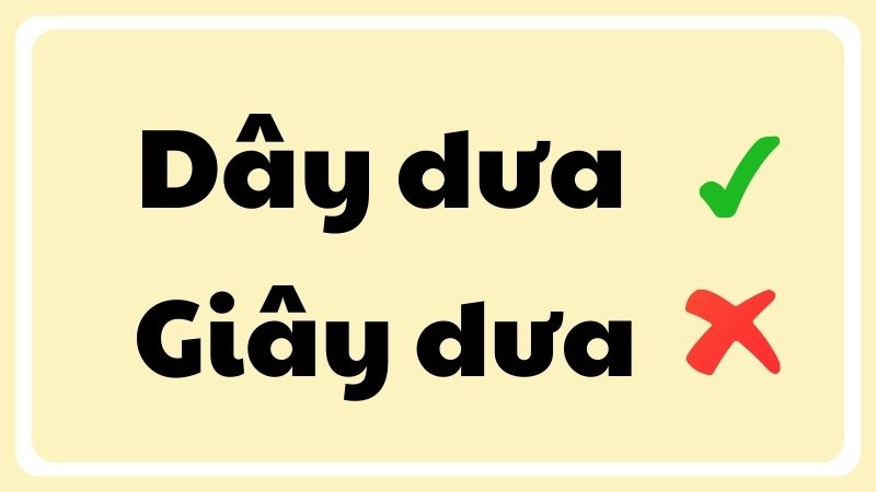 Dây dưa hay giây dưa đúng chính tả?