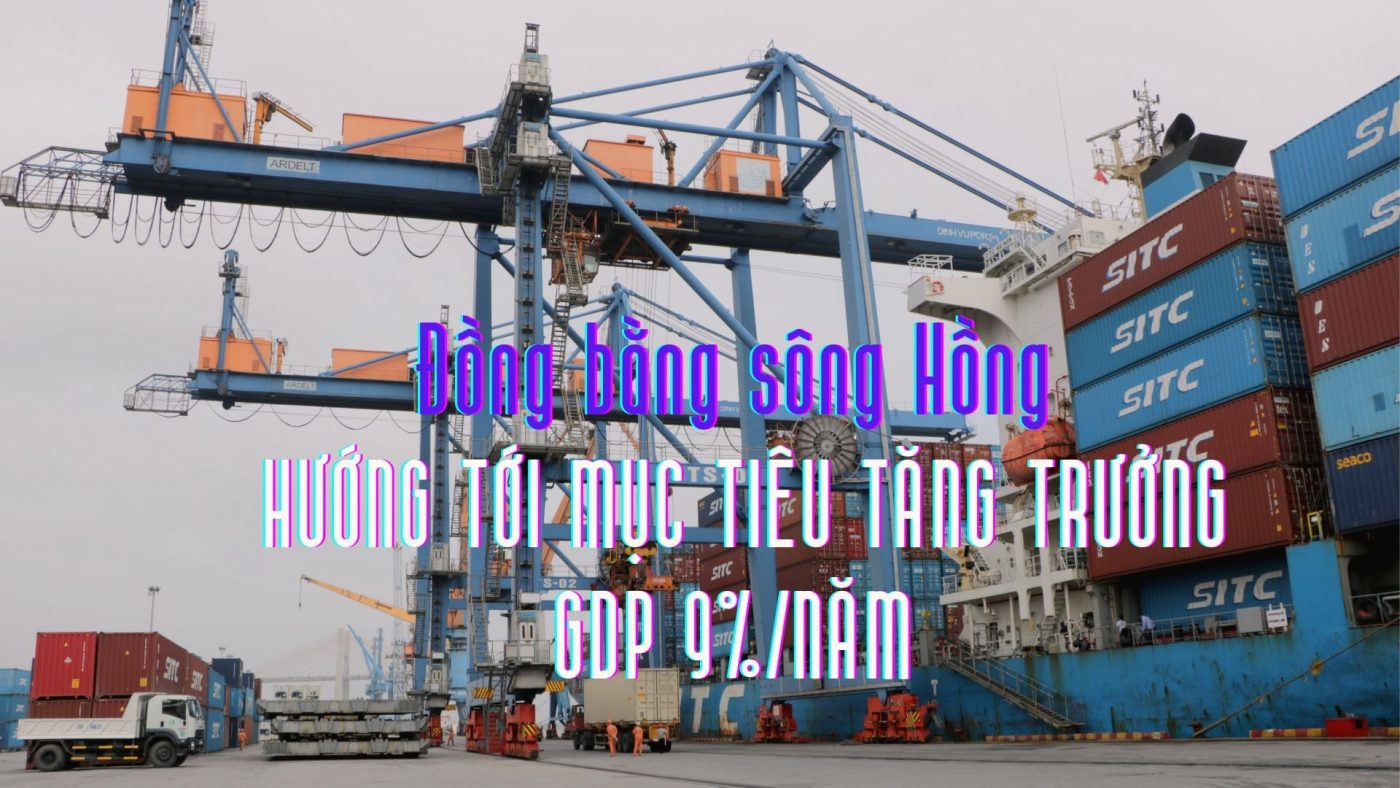 Đồng bằng sông Hồng hướng tới mục tiêu tăng trưởng GDP 9%/năm