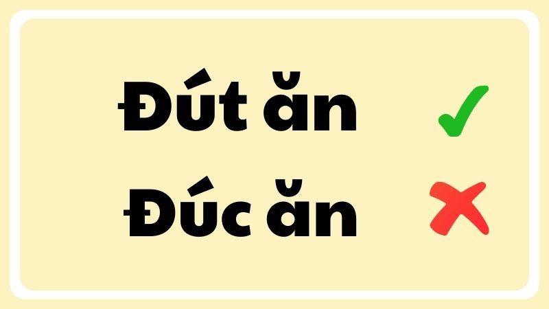 Đút ăn hay đúc ăn đúng chính tả?