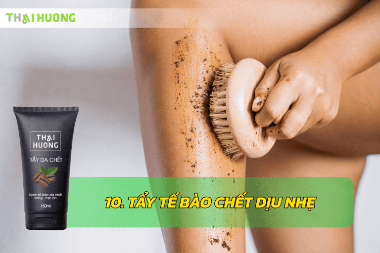 Tẩy tế bào chết dịu nhẹ giúp loại bỏ da chết trên cơ thể, giúp da thông thoáng