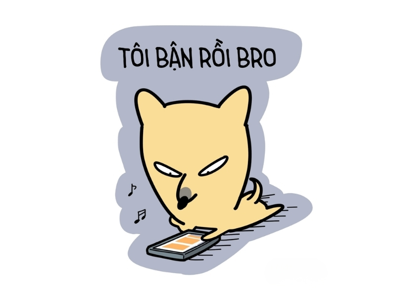 Meme tôi bận rồi bro