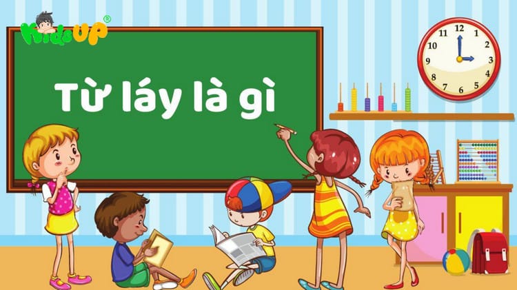 Phân loại 2 dạng từ láy phổ biến nhất