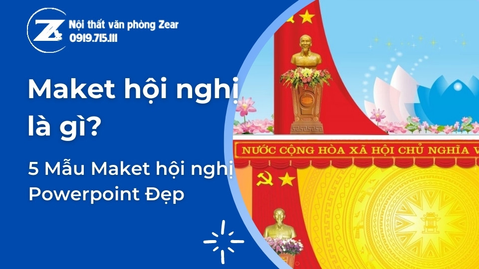 Maket là gì? 5 Mẫu Maket hội nghị Powerpoint Đẹp – Nội thất Zear