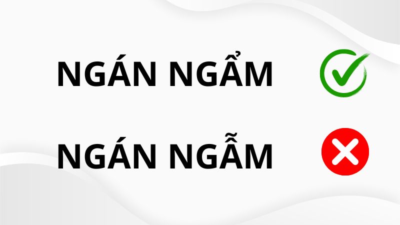 Ngán ngẫm hay ngán ngẩm đúng chính tả?