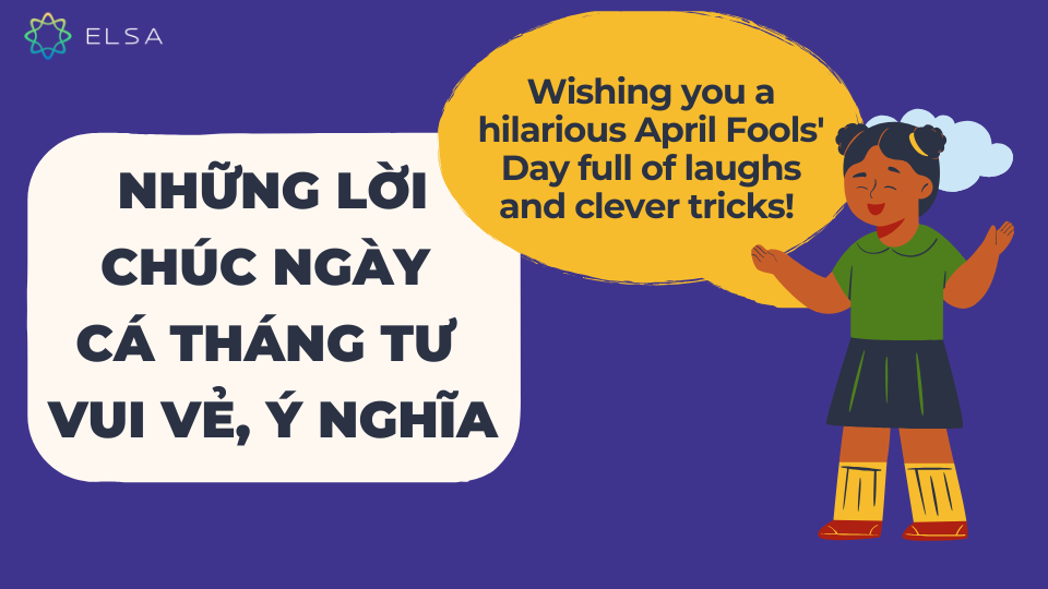 Những lời chúc ngày Cá tháng Tư vui vẻ, ý nghĩa