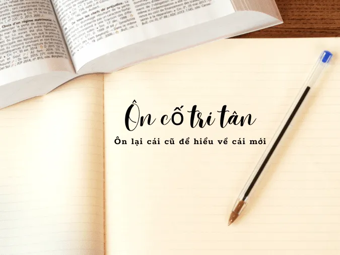 Giải thích ý nghĩa câu thành ngữ ‘Ôn cố tri tân’ nói đến triết lý nào?