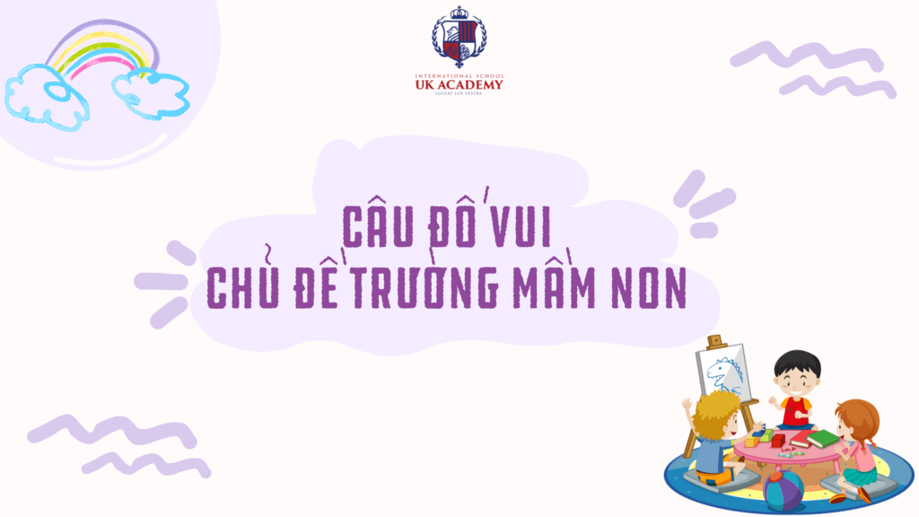 129+ Câu đố vui cho bé mầm non phát triển tư duy IQ mỗi ngày
