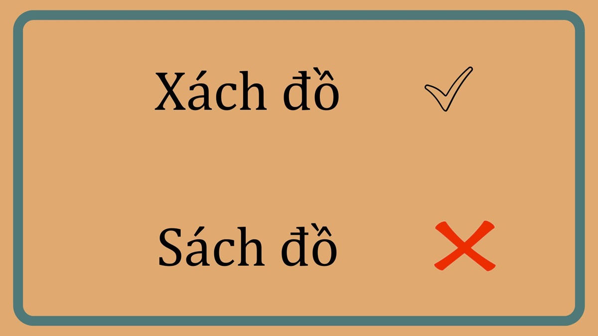 Sách đồ hay xách đồ là đúng chính tả?