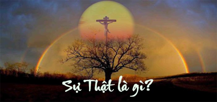 Sự Thật là gì?