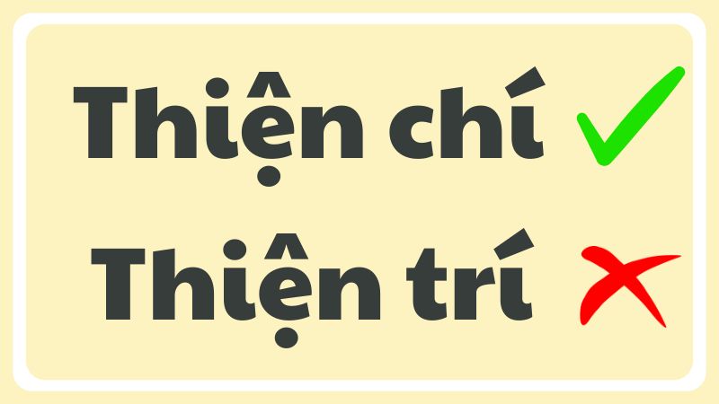 Thiện trí hay thiện chí đúng chính tả?