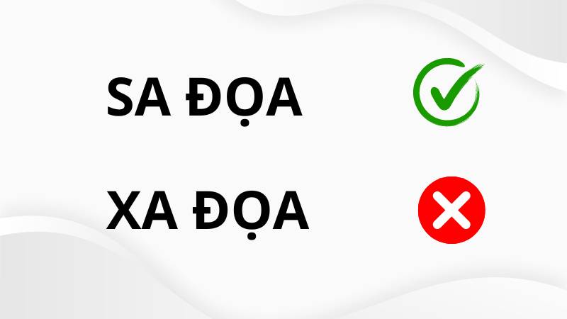 Sa đọa hay xa đọa đúng chính tả?