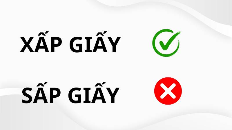 Xấp giấy hay sấp giấy đúng chính tả?