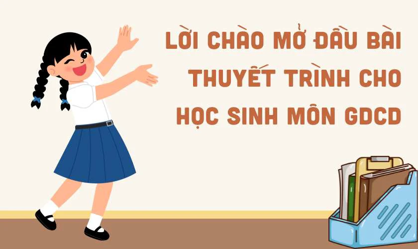 Lời chào mở đầu bài thuyết trình cho học sinh môn GDCD