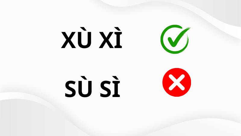 Sù sì hay xù xì đúng chính tả?