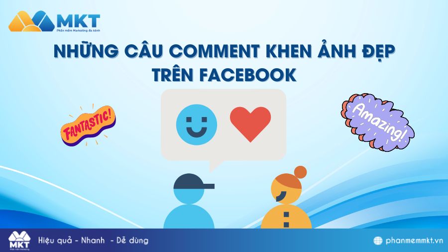 Tuyển tập 1000+ câu comment khen ảnh đẹp cực hài hước dành cho bạn