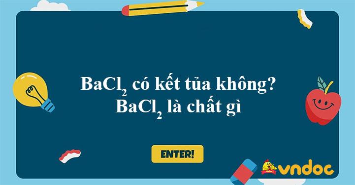 bacl2 kết tủa màu gì