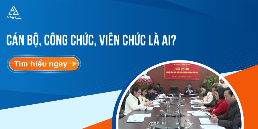 Phân loại công chức, cán bộ và viên chức là ai? Ví dụ cụ thể