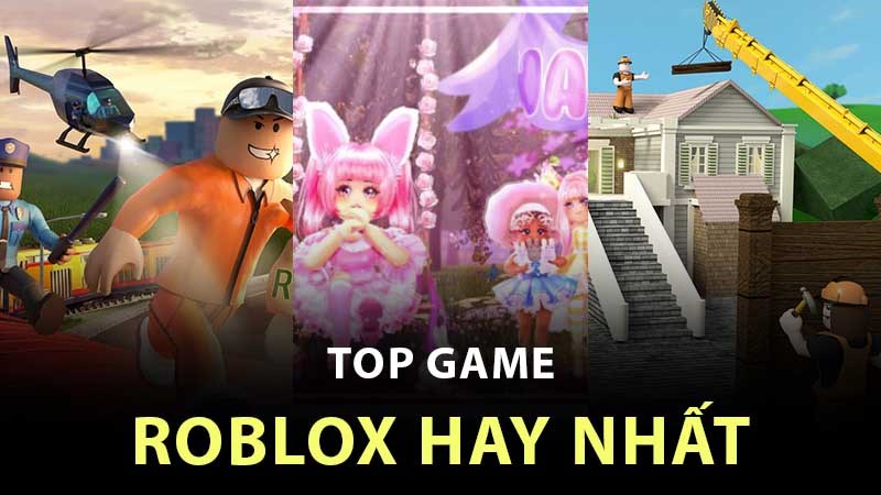 Top 25+ game roblox hay nhất mà bạn phải thử ngay