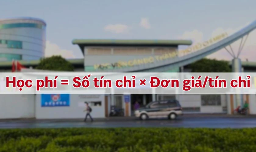 Học viện Cán bộ Thành phố Hồ Chí Minh học phí 2025: Cập nhật mới nhất, đầy đủ 2026