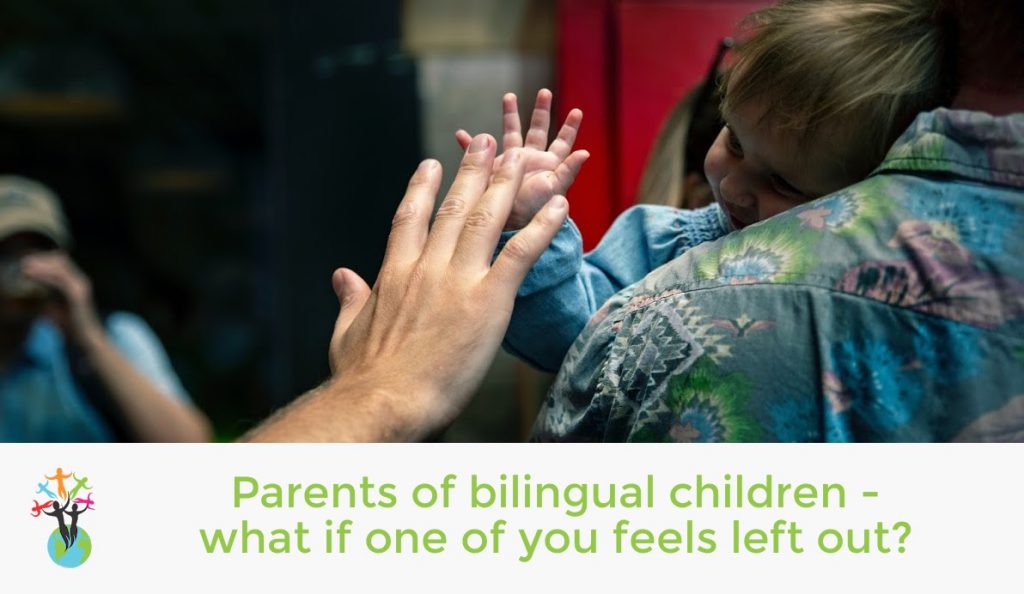 Parents of bilingual children – what if one of you feels left out?