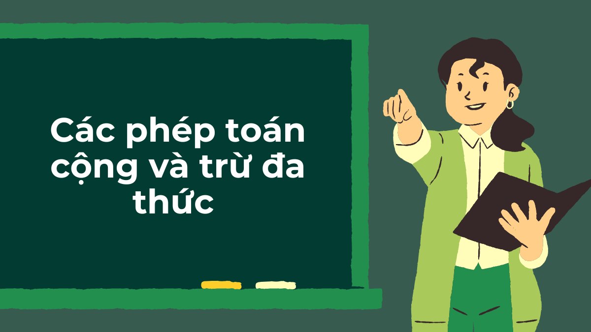 Phép toán cộng trừ đa thức