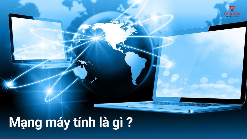 Mạng máy tính là gì? Mạng máy tính gồm mấy thành phần chính?