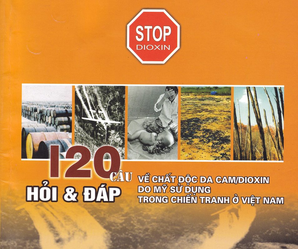 120 câu hỏi & đáp về chất độc da cam/dioxin do Mỹ sử dụng trong chiến tranh ở Việt Nam