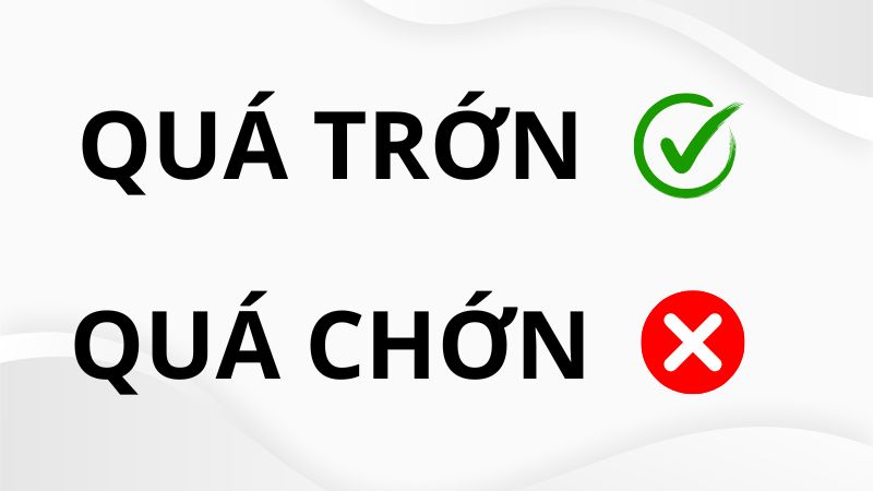 Quá trớn hay quá chớn đúng chính tả?