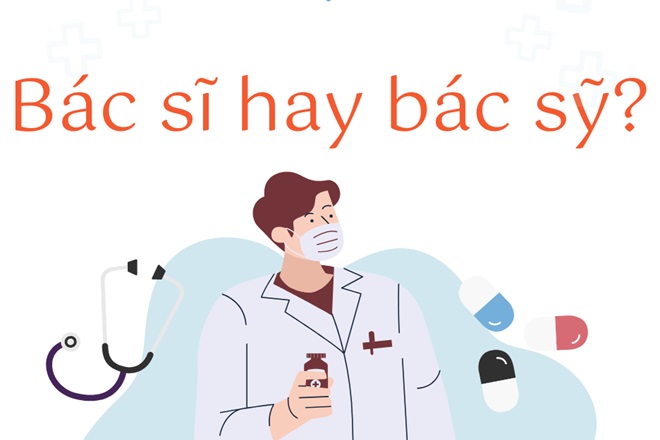 Bác sĩ hay bác sỹ đúng? Tiếng Nghệ nói bác sĩ là gì?
