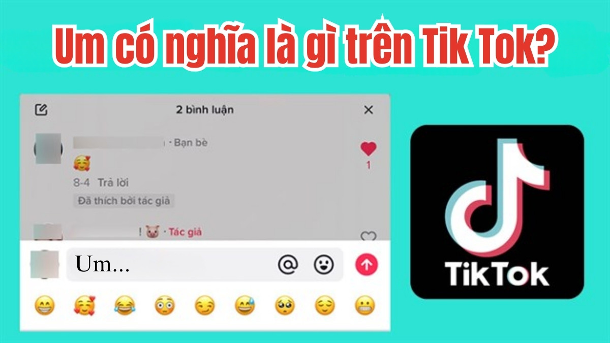 Um có nghĩa là gì trên Tik Tok?