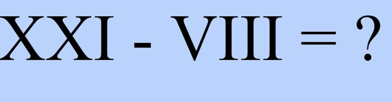 Bài tập cộng trừ số 21 la mã (Nguồn ảnh: Sưu tầm internet)