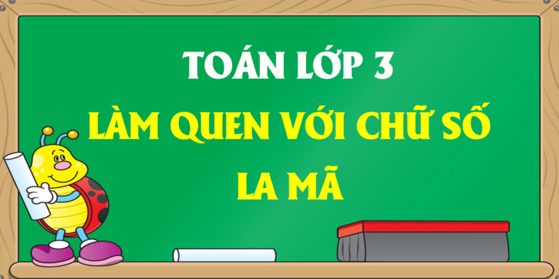 Làm sao để giúp con học tốt số la mã 21? (Nguồn ảnh: Sưu tầm internet)