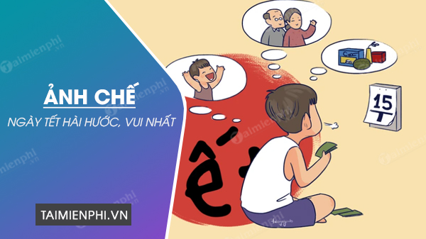 Ảnh chế tết 2026 hài hước, FA, cười đau bụng
