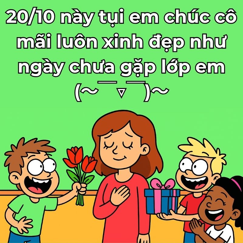 Meme hài chúc cô giáo ngày 20/10