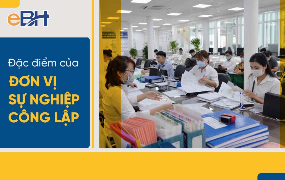 Đặc điểm của đơn vị sự nghiệp công lập