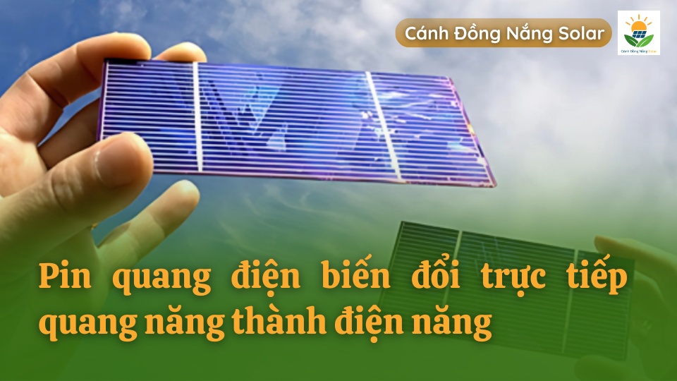 Pin quang điện biến đổi trực tiếp quang năng thành điện năng