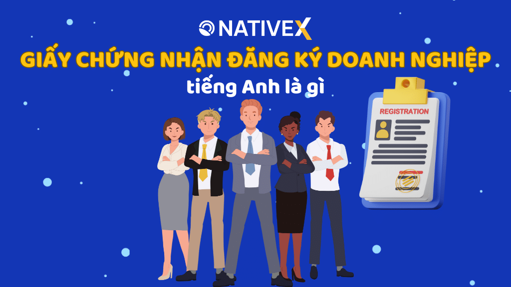 Giấy chứng nhận đăng ký doanh nghiệp tiếng Anh là gì?