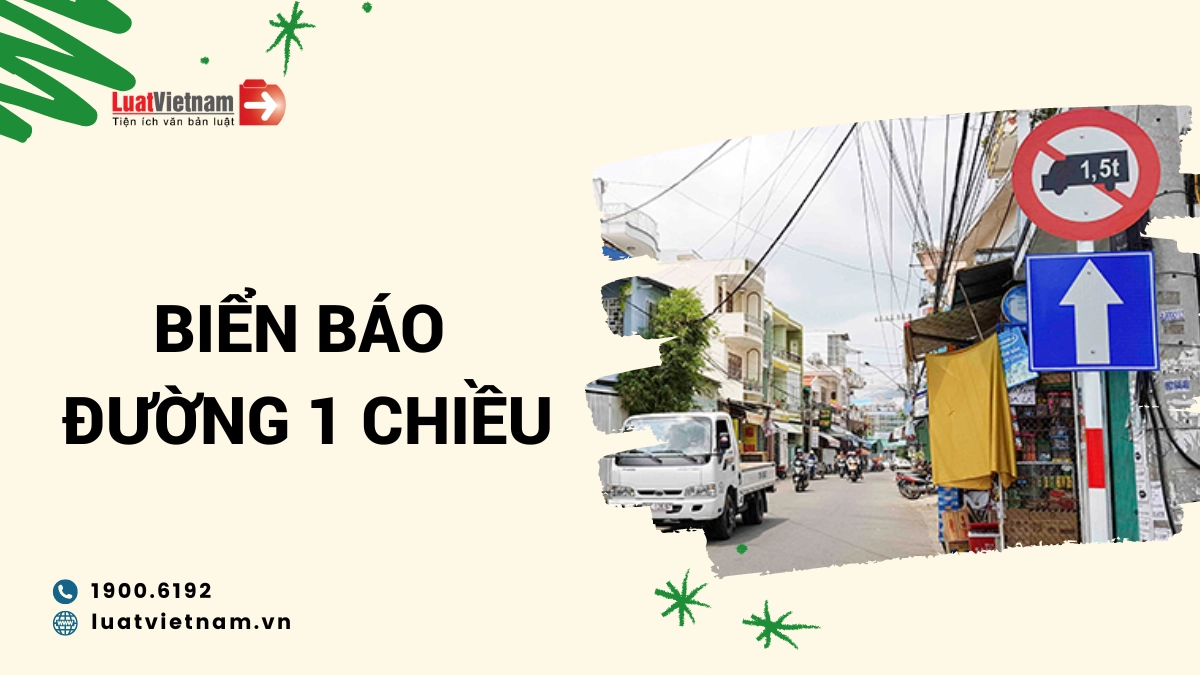 Biển báo hiệu đường 1 chiều và mức phạt khi đi ngược chiều